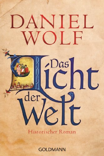 Das Licht der Welt: Historischer Roman (Die Fleury-Serie, Band 2)