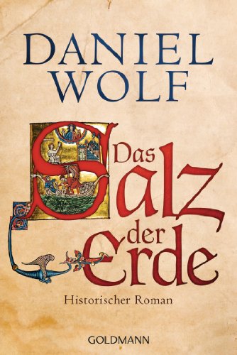 Das Salz der Erde: Historischer Roman (Die Fleury-Serie, Band 1)