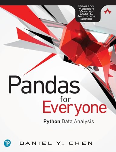 Pandas for Everyone: Python Data Analysis: Python Data Analysis (Pearson Addison-Wesley Data and Analytics) von Addison Wesley