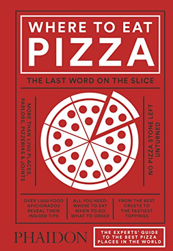 Where to Eat Pizza (Cucina) von PHAIDON