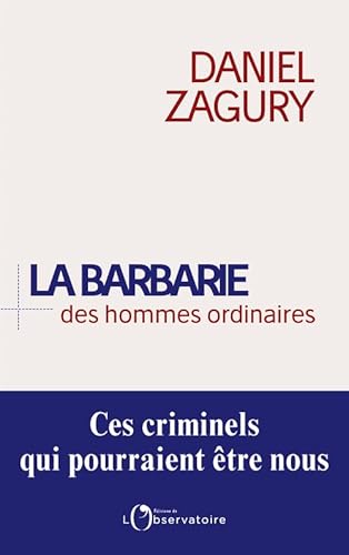 La barbarie des hommes ordinaires