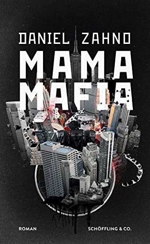 Mama Mafia: Roman von Schöffling