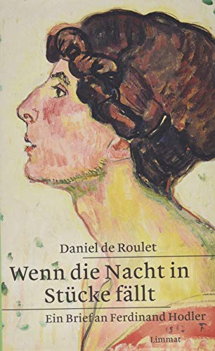 Wenn die Nacht in Stücke fällt: Ein Brief an Ferdinand Hodler