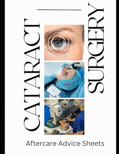Cataract Surgery: Immediate care, daily care, signs of infection, signature, consent: 54 forms, 108 pages 8.5 x11 inches von Independently published