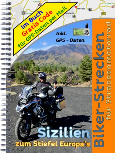 Motorrad Reiseführer Italien -> Sizilien (Toskana - Abruzzen - Amalfi - Kalabrien - Sizilien Ätna (inkl. GPS Downloadcode)