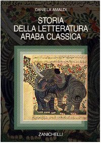 Storia della letteratura araba classica von Zanichelli