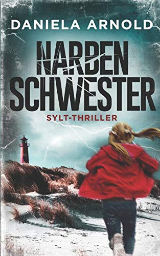 Narbenschwester: Sylt-Thriller von Independently Published