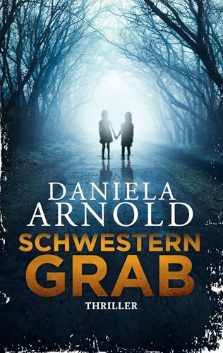 Schwesterngrab: Thriller von Books on Demand GmbH
