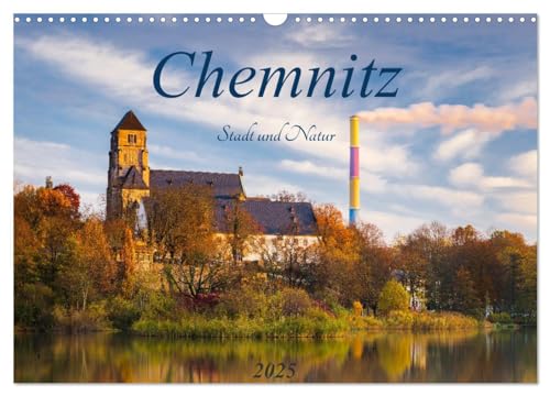 Chemnitz - Stadt und Natur (Wandkalender 2025 DIN A3 quer), CALVENDO Monatskalender von CALVENDO