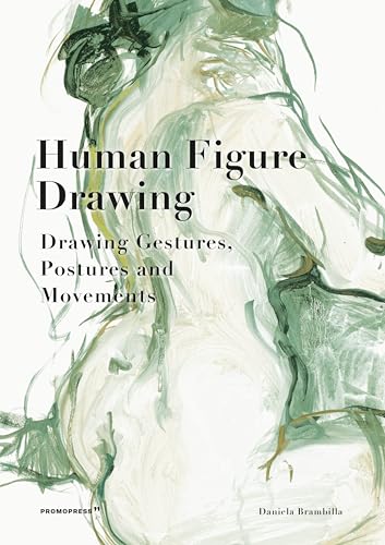 Human Figure Drawing: Drawing Gestures, Postures and Movements von Promopress