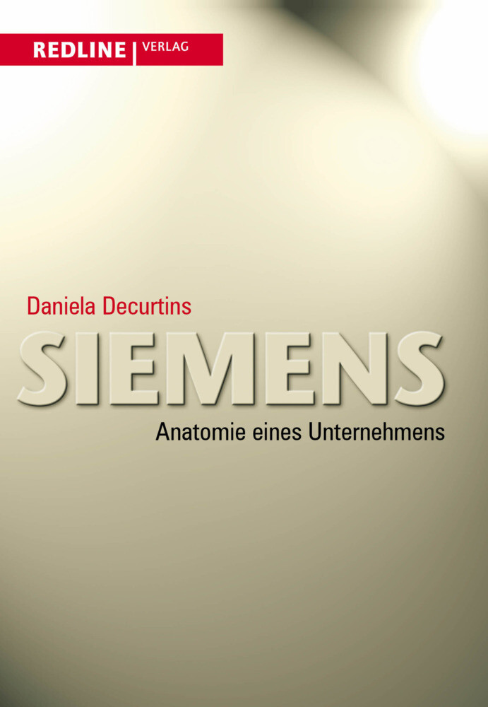 Siemens - Anatomie eines Unternehmens von Redline