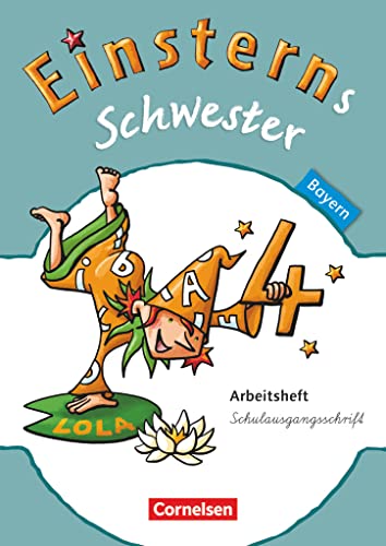 Einsterns Schwester - Sprache und Lesen - Bayern - 4. Jahrgangsstufe: Arbeitsheft Schulausgangsschrift Einsterns Schwester - Sprache und Lesen - Bayern - 4. Jahrgangsstufe: Arbeitsheft Schulausgangsschrift