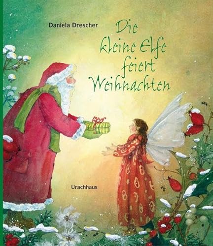 Die kleine Elfe feiert Weihnachten von Urachhaus/Geistesleben