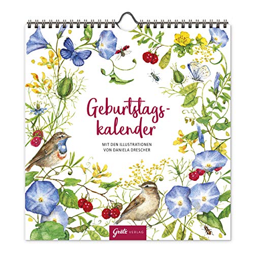 Jahresunabhängiger Geburtstagskalender, universale Geburtstagsübersicht zum Aufhängen mit floralen Motiven, liebevoll illustriert, 12 Monatsseiten, Spiralbindung, Grätz Verlag