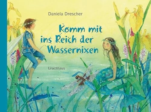 Komm mit ins Reich der Wassernixen von Urachhaus/Geistesleben