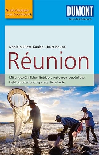 DuMont Reise-Taschenbuch Reiseführer Reunion: mit Online-Updates als Gratis-Download DuMont Reise-Taschenbuch Reiseführer Reunion: mit Online-Updates als Gratis-Download