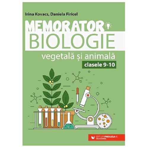 Memorator De Biologie Vegetala Si Animala. Clasele 9-10 von Paralela 45