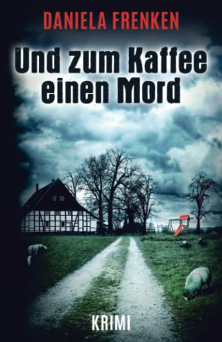 Und zum Kaffee einen Mord (Ein Fall für Kathi Wällmann, Band 1)