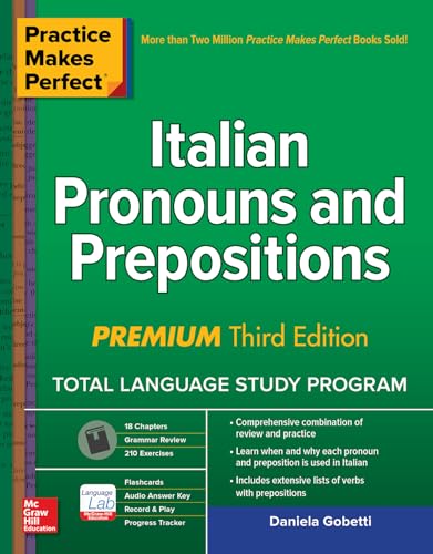 Practice Makes Perfect: Italian Pronouns and Prepositions, Premium Third Edition