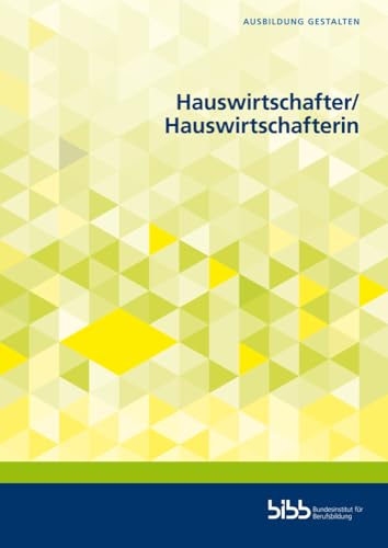 Hauswirtschafter und Hauswirtschafterin (Ausbildung gestalten) von Budrich