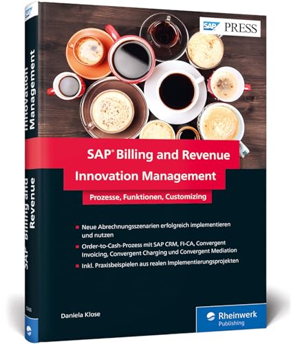 SAP Billing and Revenue Innovation Management: Prozesse, Funktionen und Customizing von SAP BRIM, auch bekannt als SAP Hybris Billing (SAP PRESS) von SAP Press