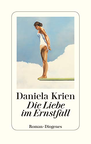 Die Liebe im Ernstfall: Roman Die Liebe im Ernstfall: Roman