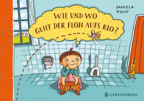 Wie und wo geht der Floh aufs Klo? Wie und wo geht der Floh aufs Klo?