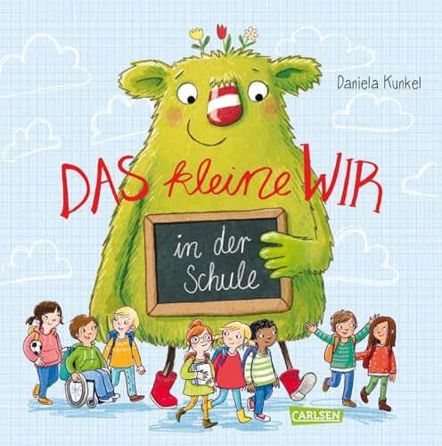 Das kleine WIR in der Schule: Herzerwärmendes Bilderbuch ab 4 Jahren über Zusammenhalt, Freundschaft und Eingewöhnung in der Grundschule (Das kleine WIR: Geschichten über das WIR-Gefühl) von Carlsen