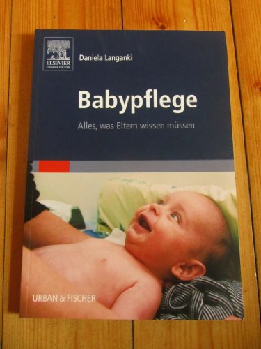 Babypflege: Alles, was Eltern wissen müssen von Elsevier