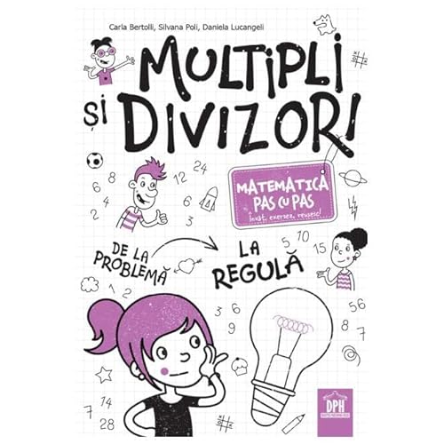 Multipli Si Divizori. Matematica Pas Cu Pas von Didactica Publishing House