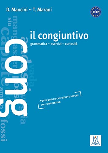 Il congiuntivo: grammatica - esercizi - curiosità.tutto quello che dovete sapere sul congiuntivo / Buch Il congiuntivo: grammatica - esercizi - curiosità.tutto quello che dovete sapere sul congiuntivo / Buch