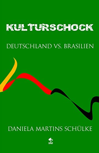 Kulturschock: Deutschland vs. Brasilien von Author's Edition
