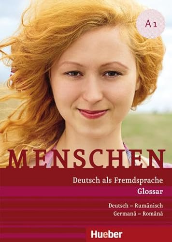 Menschen A1: Deutsch als Fremdsprache / Glossar Deutsch-Rumänisch – Glosar Germană –Română Menschen A1: Deutsch als Fremdsprache / Glossar Deutsch-Rumänisch – Glosar Germană –Română