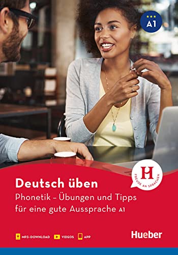 Phonetik – Übungen und Tipps für eine gute Aussprache A1: Buch mit Audios online und App mit Videos (Deutsch üben) von Hueber