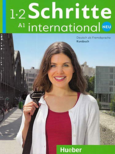 Schritte international Neu 1+2: Deutsch als Fremdsprache / Kursbuch von Hueber Verlag GmbH