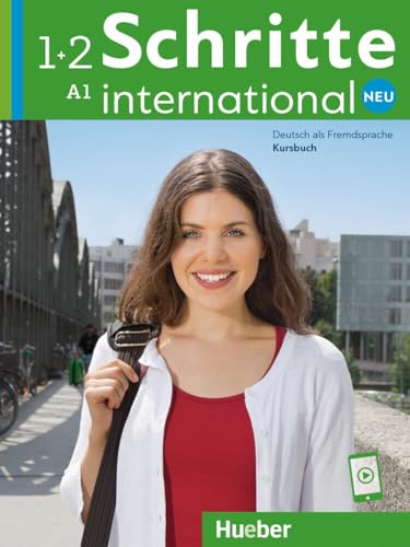 Schritte international Neu 1+2: Deutsch als Fremdsprache / Kursbuch von Hueber Verlag GmbH