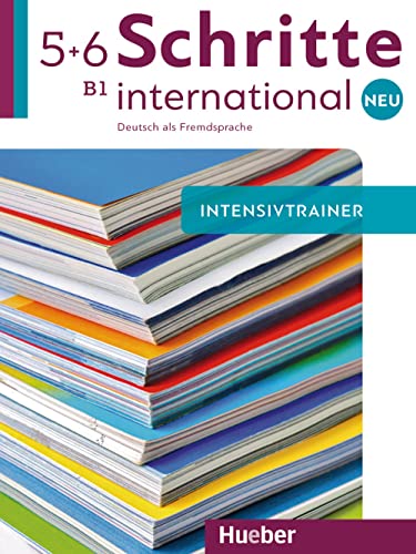 Schritte international Neu 5+6: Deutsch als Fremdsprache / Intensivtrainer mit Audio-CD von Hueber Verlag GmbH