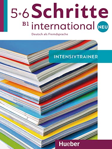 Schritte international Neu 5+6: Deutsch als Fremdsprache / Intensivtrainer mit Audio-CD Schritte international Neu 5+6: Deutsch als Fremdsprache / Intensivtrainer mit Audio-CD