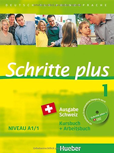 Schritte plus 1 Ausgabe Schweiz: Deutsch als Fremdsprache / Kursbuch + Arbeitsbuch mit Audio-CD zum Arbeitsbuch und interaktiven Übungen von Hueber Verlag