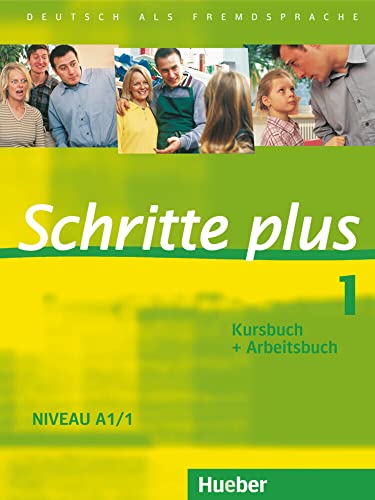 Schritte plus 1: Deutsch als Fremdsprache / Kursbuch + Arbeitsbuch von Hueber Verlag GmbH