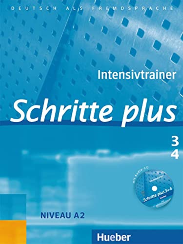 Schritte plus 3+4: Deutsch als Fremdsprache / Intensivtrainer mit Audio-CD zu Band 3 und 4 Schritte plus 3+4: Deutsch als Fremdsprache / Intensivtrainer mit Audio-CD zu Band 3 und 4