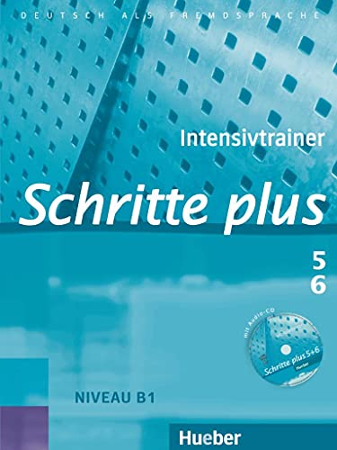 Schritte plus 5+6: Deutsch als Fremdsprache / Intensivtrainer mit Audio-CD zu Band 5 und 6
