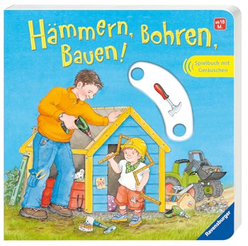 Hämmern, Bohren, Bauen!: Spielbuch mit Geräuschen