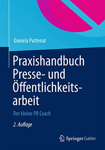 Praxishandbuch Presse- und Öffentlichkeitsarbeit: Der kleine PR-Coach