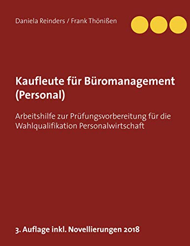Kaufleute für Büromanagement (Personal): Arbeitshilfe zur Prüfungsvorbereitung für die Wahlqualifikation Personalwirtschaft