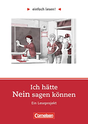 Einfach lesen! - Leseprojekte - Leseförderung ab Klasse 5 - Niveau 2: Ich hätte Nein sagen können - Ein Leseprojekt nach dem Roman von Annika Thor - Arbeitsbuch mit Lösungen