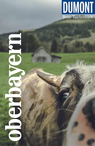 DuMont Reise-Taschenbuch Reiseführer Oberbayern: Reiseführer plus Reisekarte. Mit individuellen Autorentipps und vielen Touren. DuMont Reise-Taschenbuch Reiseführer Oberbayern: Reiseführer plus Reisekarte. Mit individuellen Autorentipps und vielen Touren.