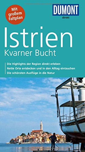 DuMont direkt Reiseführer Istrien, Kvarner Bucht: Mit großem Faltplan