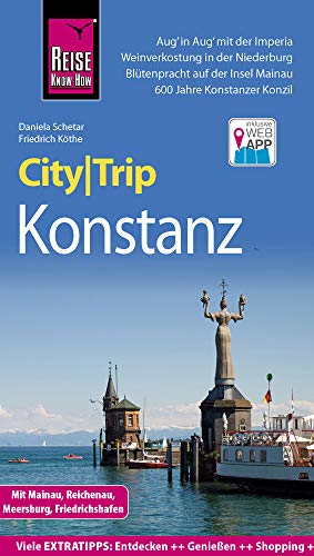 Reise Know-How CityTrip Konstanz mit Mainau, Reichenau, Meersburg, Friedrichshafen: Reiseführer mit Stadtplan und kostenloser Web-App Reise Know-How CityTrip Konstanz mit Mainau, Reichenau, Meersburg, Friedrichshafen: Reiseführer mit Stadtplan und kostenloser Web-App