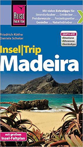 Reise Know-How InselTrip Madeira: Reiseführer mit Insel-Faltplan und kostenloser Web-App von Reise Know-How